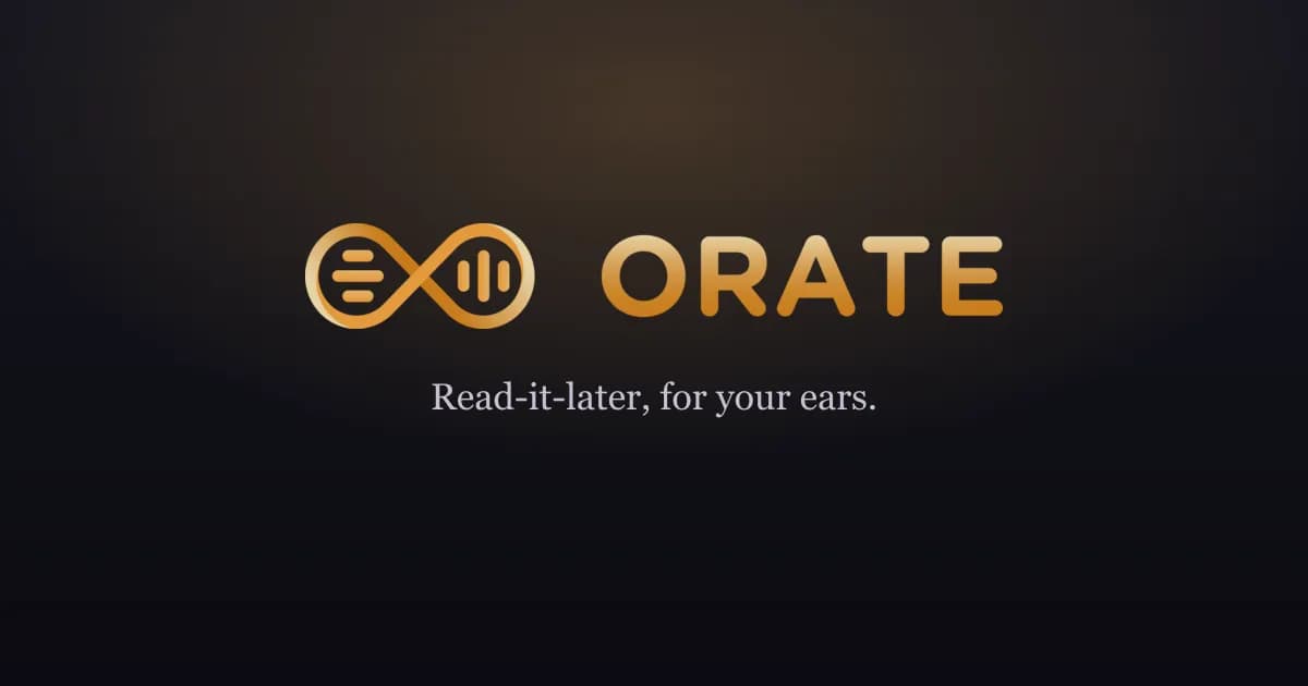 Orate — مطالعه بعدی، برای گوشهای شما
