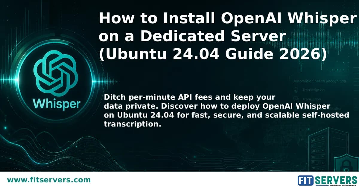 نصب OpenAI Whisper روی سرور اختصاصی با Ubuntu 24.04
