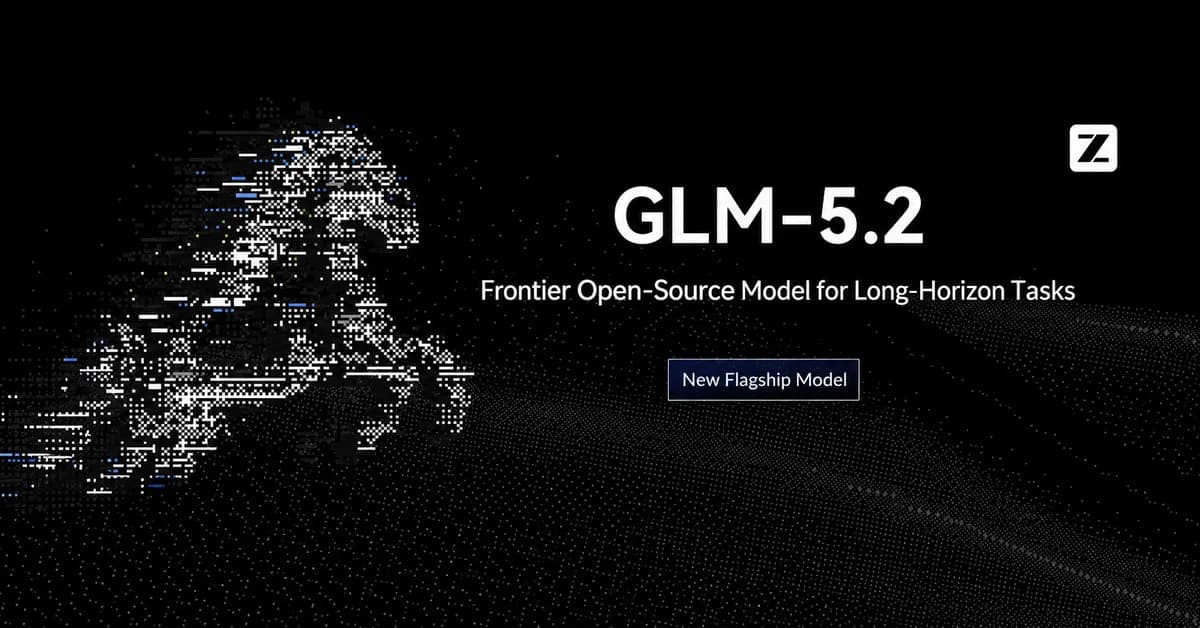 مدل GLM-5.2 طراحیشده برای انجام وظایف پیچیده و بلندمدت با قابلیت برنامهریزی چندمرحلهای