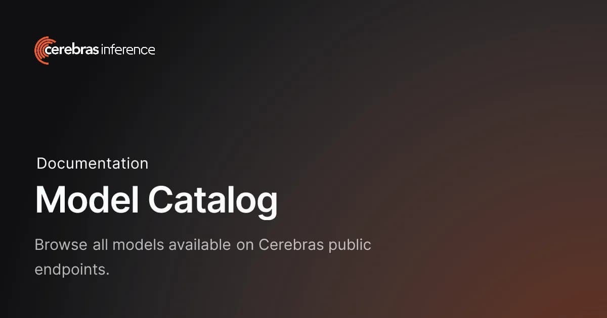 کاتالوگ مدلهای استنتاج سریع Cerebras برای هوش مصنوعی مولد.