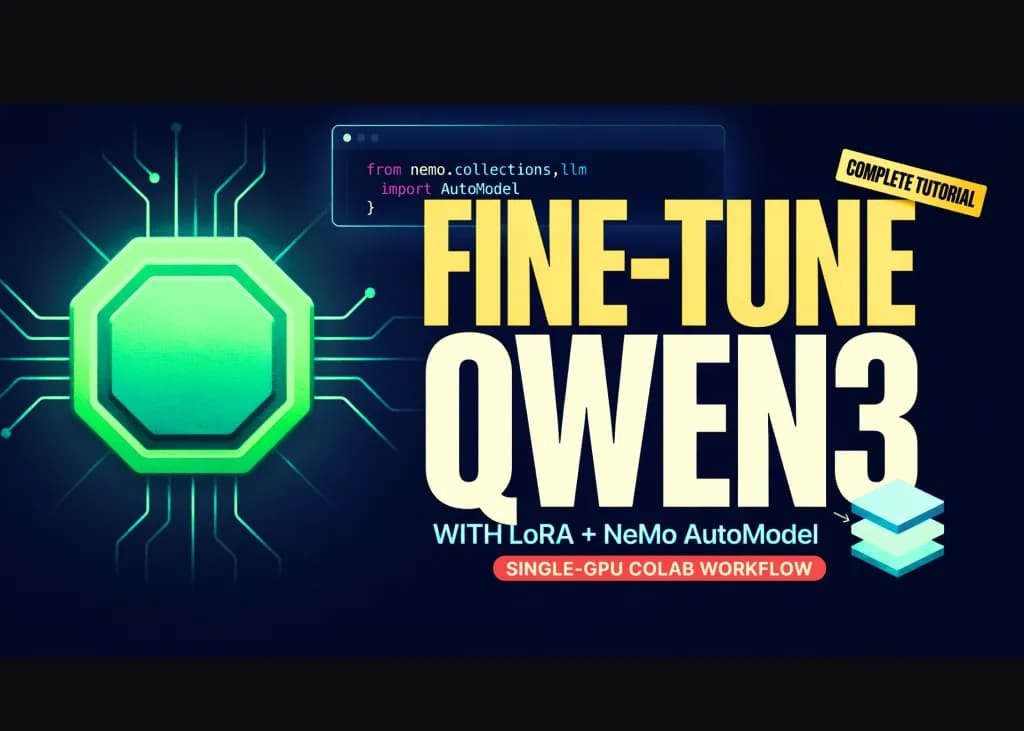 آموزش تنظیم دقیق Qwen3 با LoRA در Google Colab با یک GPU