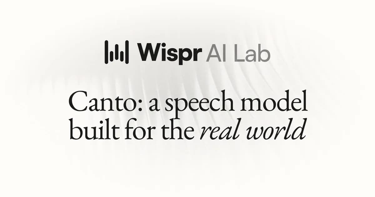 لوگوی Canto، مدل گفتاری ساختهشده برای دنیای واقعی | Wispr Flow