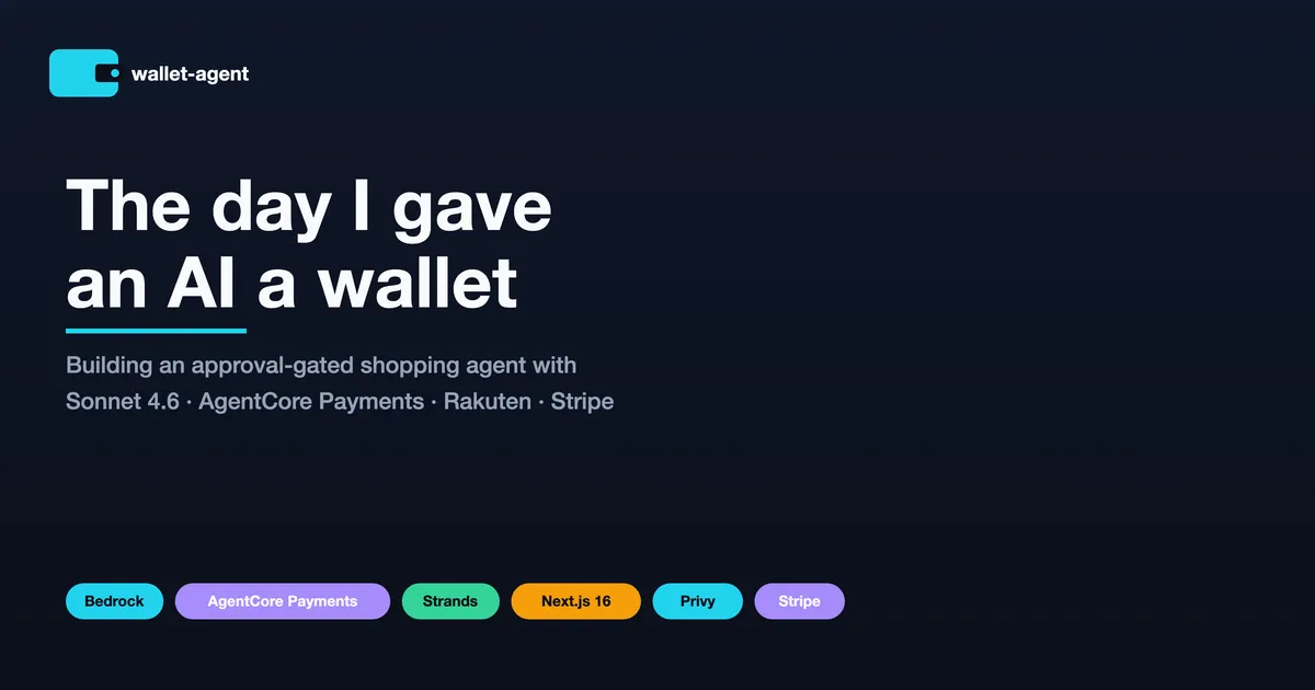 روزی که به هوش مصنوعی کیف پول دادم: ساخت عامل خرید با تأییدیه، Sonnet 4.6، AgentCore Payments، Rakuten و Stripe