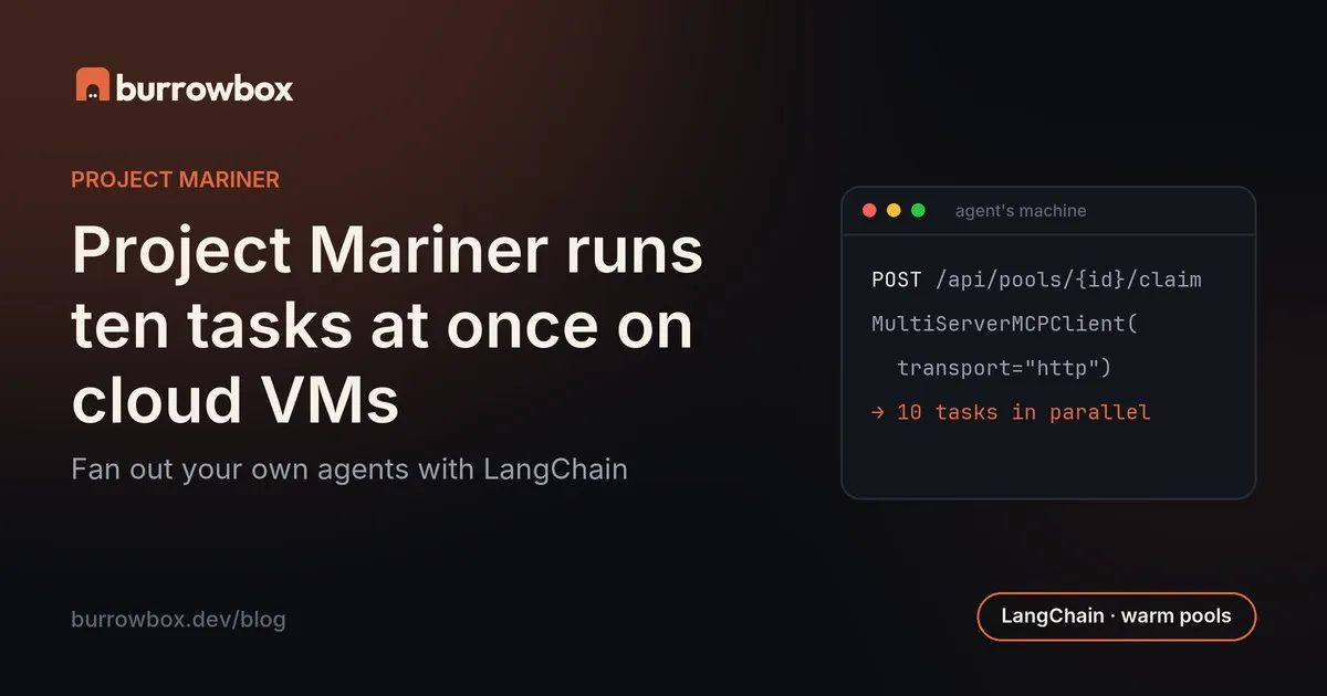پروژه Mariner ده وظیفه را همزمان روی ماشینهای مجازی ابری اجرا میکند. با LangChain عاملهای خود را گسترش دهید.