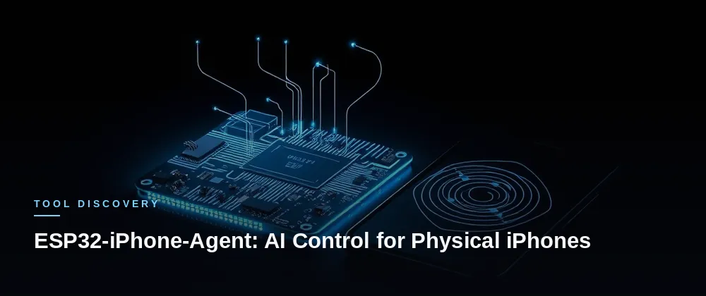 Cover image for ESP32-iPhone-Agent: AI Control for Physical iPhones