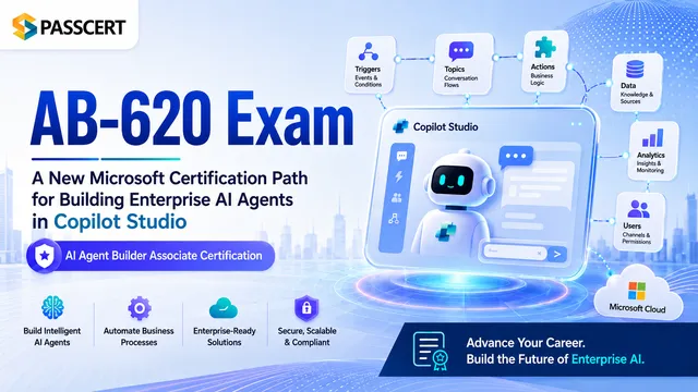 آزمون AB-620: مسیر جدید گواهینامه مایکروسافت برای ساخت عاملهای هوش مصنوعی سازمانی در Copilot Studio