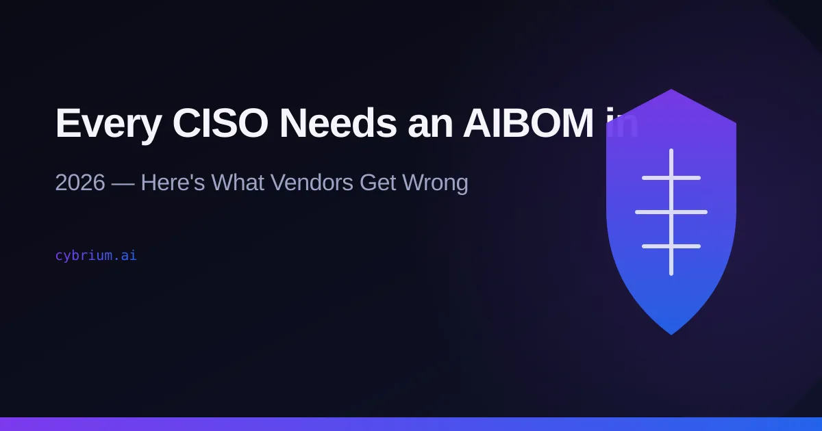 Cover image for Every CISO Needs an AIBOM in 2026 — Here's What Vendors Get Wrong