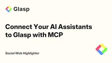 رابط Glasp MCP: جستجوی هایلایتها و یادداشتها در Claude و ChatGPT | Product Hunt
