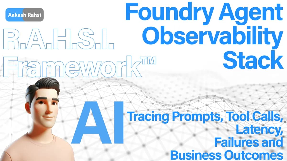 پشته رصدپذیری عامل Foundry و تحلیل چارچوب R.A.H.S.I: ردیابی پرامپت، فراخوانی ابزار، تأخیر، خطا و نتایج تجاری
